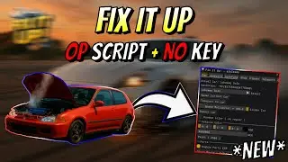 *NEW* Fix It Up OP Script (AUTO REPAIR, CAR ESP, SPAWN CAR, AUTO BUY & MORE) PASTEBIN