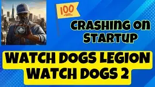 Watch Dogs Legion &ndash; How to Fix Watch Dogs Legion Crashing on Startup!  Easy 2023 Tutorial Windows PC