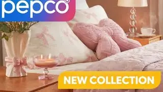 PEPCO NEW COLLECTION · NUEVA COLECCIÓN · NOWA KOLEKCJACozy home decor & textiles at affordable 