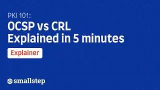 PKI 101: OCSP vs CRL Explained in 5 minutes