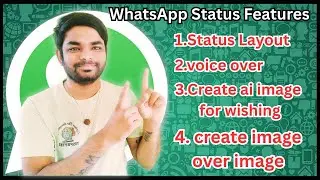 WhatsApp Status Features- Layout, Voice Over & AI Images! #whatsapp #whatsappstatus #whatsappstatus