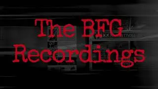 THE BFG RECORDINGS EP 1- The Beginning