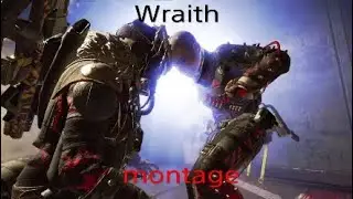 Wraith Montage