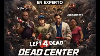 LEFT 4 DEAD 2 EN EXPERTO P.1
