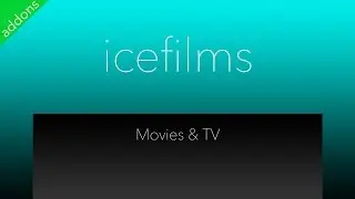 Install Icefilms Addon