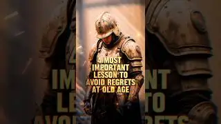 4 Lesson To Avoid Regrets at Old Age #stoic
