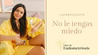 Laparoscopia para Endometriosis | La cirugía 