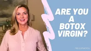 Are you a Botox Virgin?