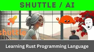 Learning from a Shuttle AI tutorial | Rust Language