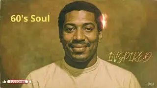 60's Soul (1964) [Unreleased Album] Otis Redding, Ray Charles, Sam Cooke Inspired - You Dont Have To