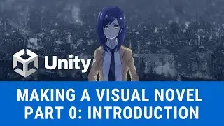 (Part 0) Introduction: Unity Visual Novel.
