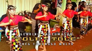GENDING TOLE TOLE (PELOG) - EBEG TURONGGO MULYO LIVE PANERUSAN WETAN