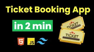 I BUILD TICKET BOOKING APP IN 2 MIN USING JAVASCRIPT & HTML & TAILWIND CSS