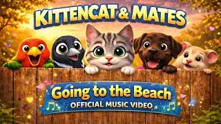 Going to the Beach By KittenCat & Mates. Official Music Video.