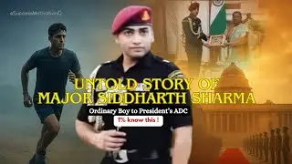 Major Siddharth Sharma : From Army Officer to President's ADC | Biography | @SuccessMotivationQ 