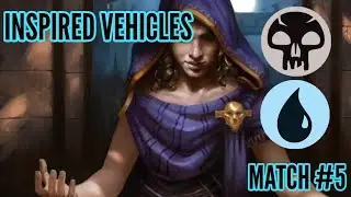 MTG Budget Modern Deck -Inspired Vehicles(Match #5)