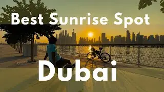 🌅 Best Sunrise Spots in Dubai | Top Places to Catch the Perfect Morning View 🌞