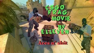CSGO FRAG MOVIE | Elleven