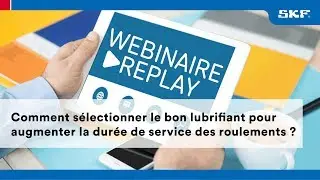 Comment sélectionner le bon lubrifiant pour augmenter la durée de service des roulements ?