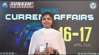 CURRENT AFFAIRS APRIL 16 & 17 | Suresh IAS Academy