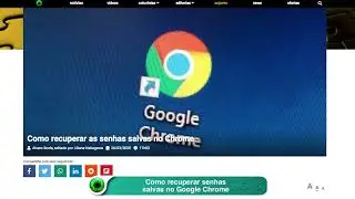 Como recuperar senhas salvas no Google Chrome