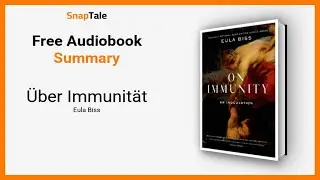 &Uuml;ber Immunit&auml;t von Eula Biss: 15 Minuten Zusammenfassung