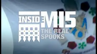 Inside MI5: The Real Spooks - Espionage Documentary