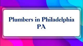 Top 10 Plumbers in Philadelphia, PA