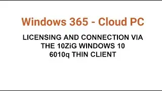 How to Connect Windows 365 Cloud PC with a 10ZiG Thin Client