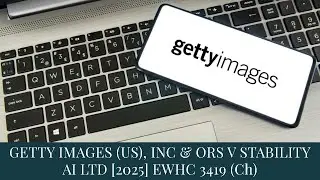 TMC LEGAL | GETTY IMAGES (US), INC & ORS V STABILITY AI LTD [2025] EWHC 3419 (Ch)