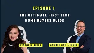THE ULTIMATE FIRST TIME HOME BUYER GUIDE