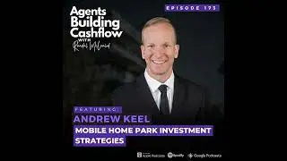 EP 173: Mobile Home Park Investment Strategies with Andrew Keel