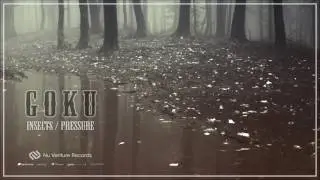 Goku - Insects / Pressure: Release Mix [NVR042: OUT NOW!]