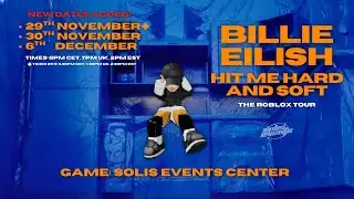 Roblox / Billie Eilish's Hit Me Hard and Soft: Roblox Tour / Solis Events / Leg 5, Night 2 / RoTV 2
