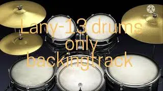 13-Lany Backing Track drums only