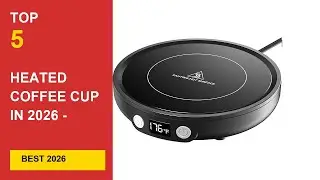 Best Heated Coffee Cup in 2026 - Expert Reviews in 2026