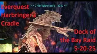 Everquest - Harbringer's Cradle - Dock of the Bay Raid - 5-20-25