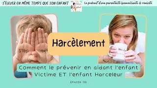 Harcèlement scolaire : Aider la victime ET le harceleur | Comment y mettre fin dès la maison