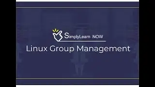 Linux Group Management | SimplyLearn Now
