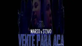VENTE PARA ACA |  MARIO & ST3VO