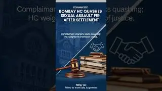 Bombay High Court quashes sexual assault FIR after amicable settlement &mdash; interest of justice