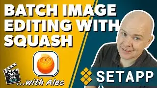 Batch Edit Image files on Your Mac with Squash App - A Setapp App!