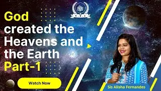 God Created the Heavens and the Earth | KBS | Kingdom Bible School