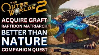 Acquire Raptidon Matriarch Graft - Better Than Nature quest | The Outer Worlds 2