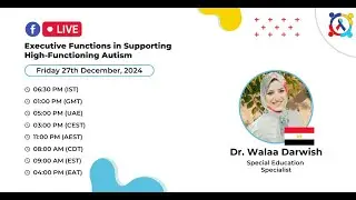 Executive Functions in Supporting High-Functioning Autism | Dr. Walaa Darwish