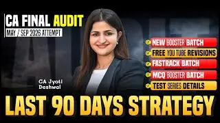 CA Final Audit | Last 90 Days Strategy to Score 60+|  May 2026 | CA Jyoti Deshwal