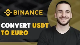 How To Convert USDT to Euro on Binance (Quick & Easy)