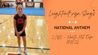 Heath LCYL Cheer Expo - National Anthem by Leighton Bryn Sings