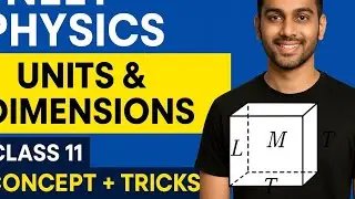 NEET physics:Units and Dimensions .Class 11 Chapter 1 . Concept+Tricks.Target Neet 2026