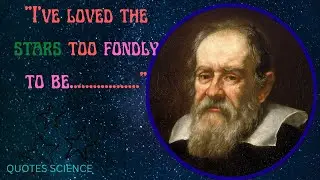 Powerful Inspirational video Galileo Galilie||Motivational genuine quotes||science theory&experiment
